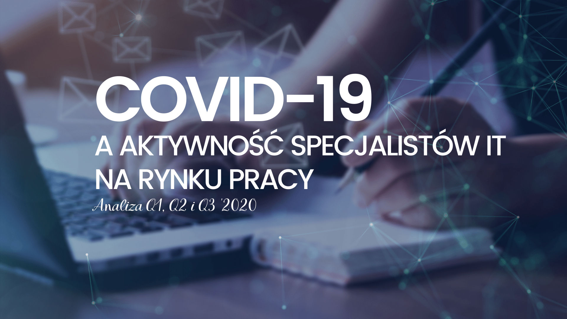COVID-19 a aktywność Specjalistów IT na rynku pracy